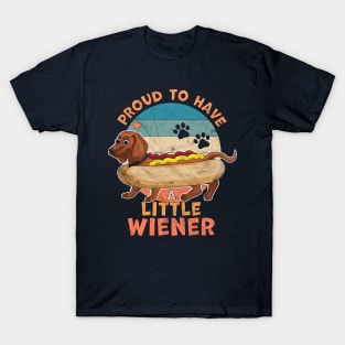 Proud to Have a Little Wiener Dog Dachshund Funny Hot Dog T-Shirt